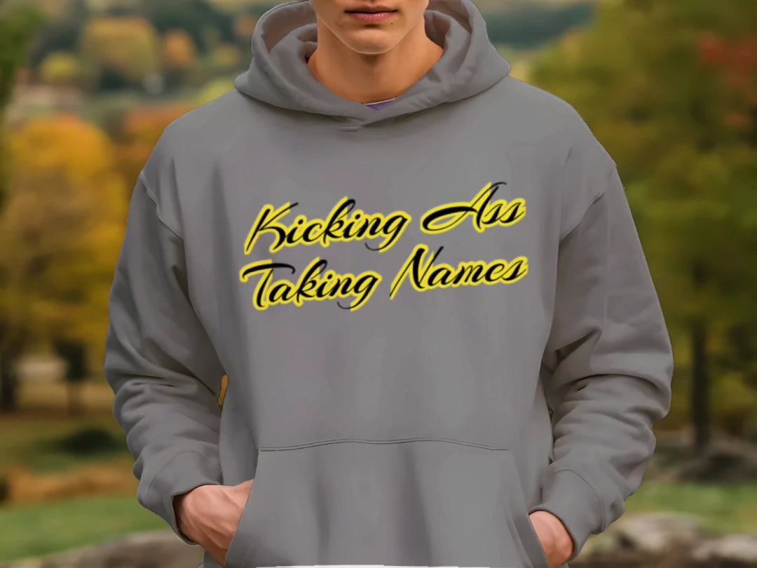 Kicking Ass Taking Names Hoodie